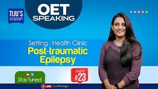 OET Speaking | Setting: Health Clinic | Post-traumatic Epilepsy