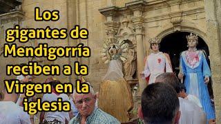 LOS GIGANTES RECIBEN A LA VIRGEN EN MENDIGORRÍA. Fiestas de Mendigorría 2022