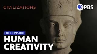 The Second Moment of Creation | Civilizations | Full Episode 1 | PBS