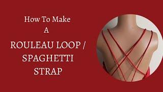 How to make a rouleau loop / spaghetti strap.