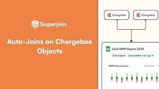 Auto Joins for Chargebee | Superjoin