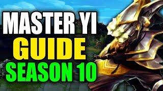 SEASON 10 MASTER YI GAMEPLAY GUIDE - (Best Master Yi Build, Runes, Playstyle) - League of Legends