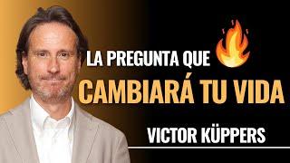 Victor Küppers: Lo MÁS IMPORTANTE en la vida es VIVIR CON ENTUSIASMO