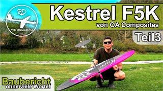 Kestrel F5K - OA Composites | Baubericht | Teil3 | High End Wettbewerbsmodell | DLG F3K RC Modellbau