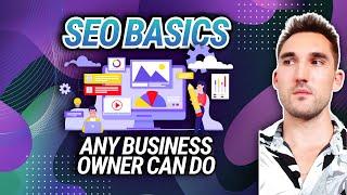 SEO Basics Any Business Owner Can Do Right Now