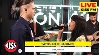 SATOSHI x IRINA RIMES - Bate, Vântule (LIVE @ KISS FM)