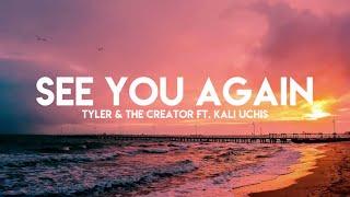 Tyler & The Creator - See You Again (Lyrics) ft. Kali Uchis