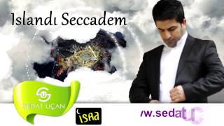 Sedat Uçan -  Islandı Seccadem Gözyaşlarımla | İlahi