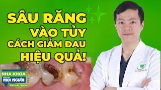 BIẾT NHỮNG ĐIỀU NÀY BẠN SẼ KHÔNG SỢ NHỮNG CƠN ĐAU DO SÂU RĂNG VÀO TUỶ