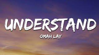 Omah Lay - Understand (Lyrics)