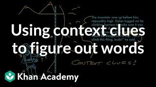 Using context clues to determine the meaning of a word | Reading | Khan Academy