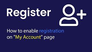 [ThemBay] How to enable registration on "My Account" page