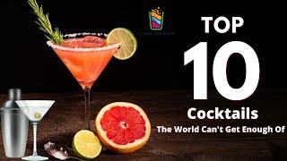 The Top 10 Cocktails the World Can't Get Enough Of