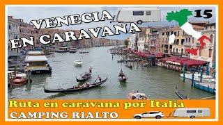 VENECIA en CARAVANA - Camping RIALTO - #15 ITALIA en CARAVANA