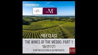 Wines of the Medoc: Part 1