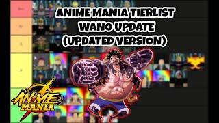 (ANIME MANIA) WANO UPDATED TIER LIST AFTER BUFFS AND NERFS