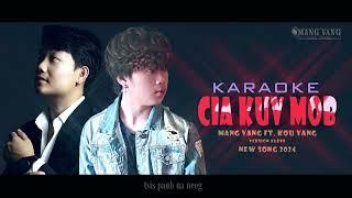 Mang Vang ft  Kou Yang - cia kuv mob | KARAOKE