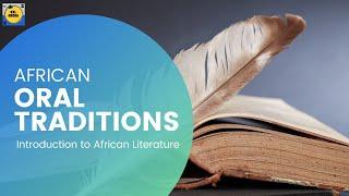 What is African Oral Traditions: Introduction to African Literature