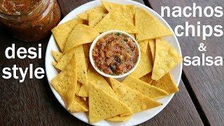 tortilla chips recipe with salsa dip | nachos chips with salsa | नाचोज चिप्स टोमैटो सालसा  के साथ