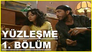 YÜZLEŞME | 1. BÖLÜM TEK PARÇA DİZİ İZLE