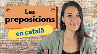 Les PREPOSICIONS en català |  Domina-les!