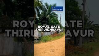 Premium Villa Plots ROYAL GATE Thiruninravur. 24*7 SECURITY, Gated community, Railway Station-3.5 Km