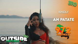 Kindly - An patate | Outside Bro [Martinique]