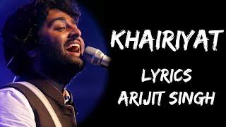 Khairiyat Pucho Kabhi To Kaifiyat Pucho | Khairiyat Full Song (Lyrics) - Arijit Singh | Lyrics Tube