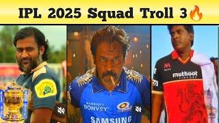 IPL 2025 Full Squad Meme Review Part 3 | CSK,MI,RCB Squad Troll