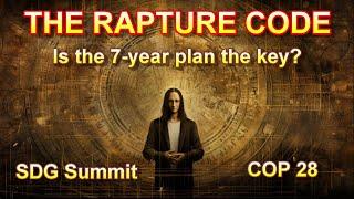 The Rapture Code --- Is the 7-Year Plan the Key?