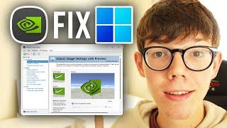 How To Fix NVIDIA Control Panel Not Opening - Full Guide