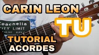 CARIN LEON - TU - (TUTORIAL ACORDES) ABRAHAM NAVARRO.