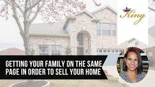 Getting Your Family on the Same Page So you Can sell your home