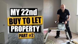 Buy To Let Property Number #22 Part 2 | The Renovation