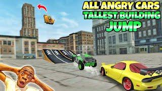 All angry cars tallest building jump(including new angry cars) Extreme car driving simulator