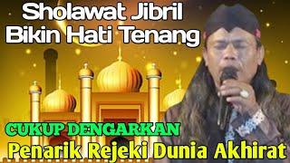 sholawat Jibril versi terbaru gus gendeng | penarik Rejeki Dunia Akhirat