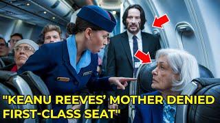 Keanu Reeves’ Mother Denied First Class Seat – His Response Changed the Airline Industry Forever