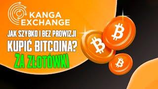 Jak założyć konto i szybko kupić Bitcoina na Kanga Exchange - Poradnik