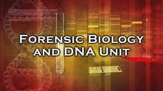 Inside the Crime Lab: Forensic Biology DNA Unit