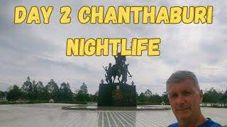 Day 2 in Chanthaburi and I check out the night life