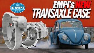 EMPI's NEW Transaxle Case!!