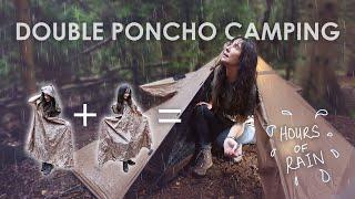 Camping Under 2 Ponchos Stuck Together in the Rain (a bit daft?)