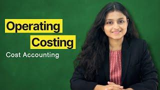 Operating Costing | One Shot | Methods of Costing | Cost Accounting | Palak Sharma