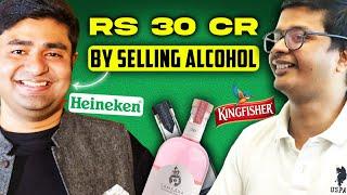 How He Made A ₹30 Cr/Yr Alcohol Business In 3 Years! | FounderGyaan ft. Samsara