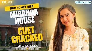 CUET: Cutoff I Eligibility Criteria I Registration I Miranda House I Campus Tour I Rapid Fire