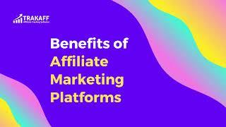 Why you should use Affiliate Tracking Platforms? ||Trakaff : Affiliate Tracking Software