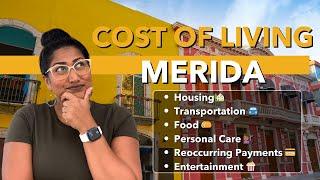 The Real Cost of Living in Merida, Mexico 