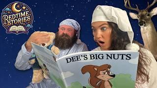 Dee's Big Nuts with Ashla & Alabama Boss | Bedtime Stories