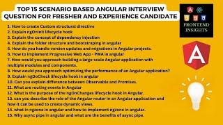 Top 15 Scenario based angular interview questions | Frontend Insights | Coding interview Questions