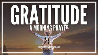 Prayer For Morning Gratitude | Short Good Morning Prayer Of Gratitude